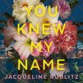Cover Art for B08VHWWTGT, Before You Knew My Name by Jacqueline Bublitz