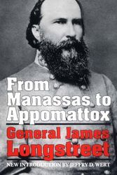 Cover Art for 9780306804649, From Manassas to Appomattox by James Longstreet