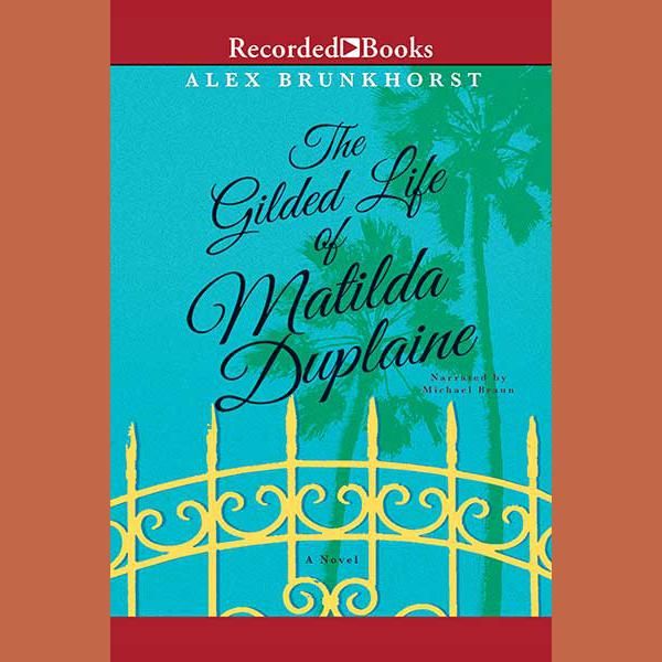 Cover Art for 9781490684512, The Gilded Life of Matilda Duplaine by Unknown