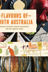 Cover Art for 9780992318390, Flavours of South Australia H/C by Mr Smudge Publishing