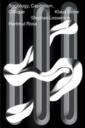Cover Art for 9781781689325, Sociology, Capitalism, Critique by Hartmut Rosa