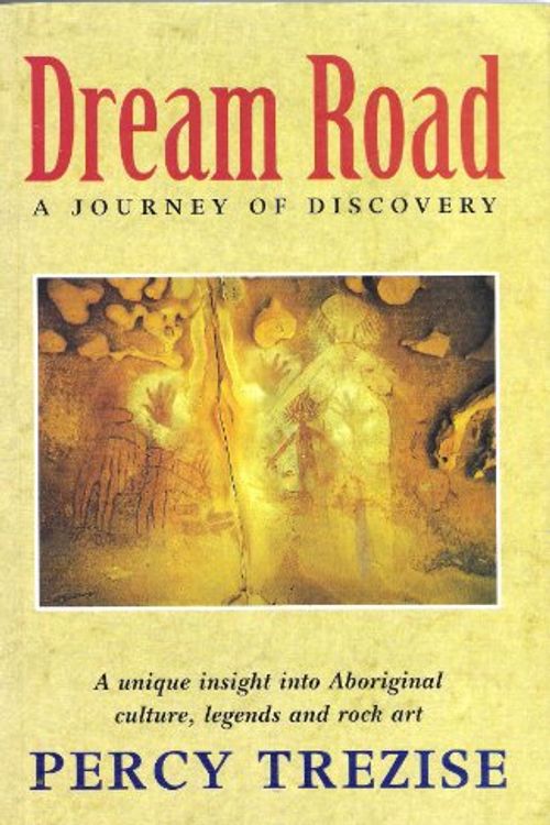 Cover Art for 9781864483857, Dream Road by Percy Trezise