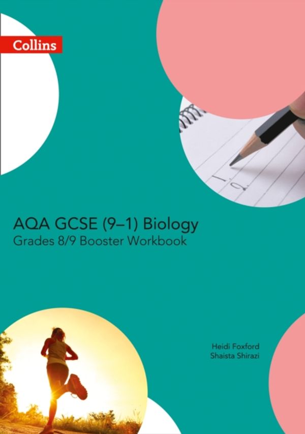 Cover Art for 9780008194338, AQA GCSE Biology 9-1 Grade 8/9 Booster WorkbookGCSE Science 9-1 by Collins Uk