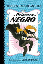 Cover Art for 9788448847401, La Princesa de Negro (La Princesa de Negro 1)/The Princess in Black the Princess in Black, (Book 1) (La Princesa de Negro 1 / The Princess in Black (Book 1)) by Shannon Hale, Dean Hale