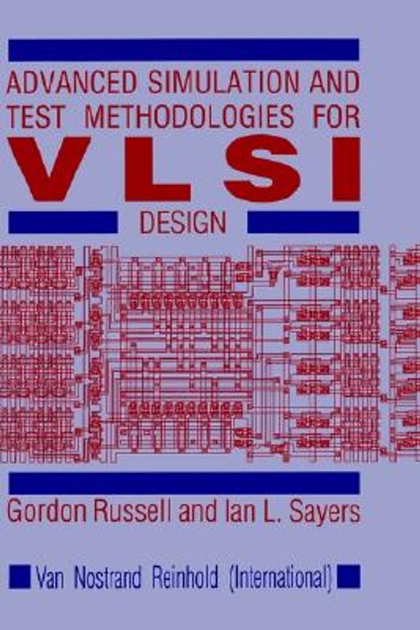 Cover Art for 9780747600015, Advanced Simulation and Test Methodologies for Vlsi Design by G. Russell