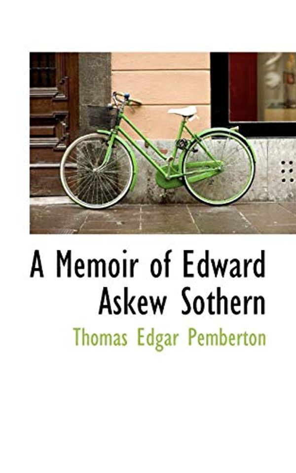 Cover Art for 9780559308079, A Memoir of Edward Askew Sothern by Thomas Edgar Pemberton