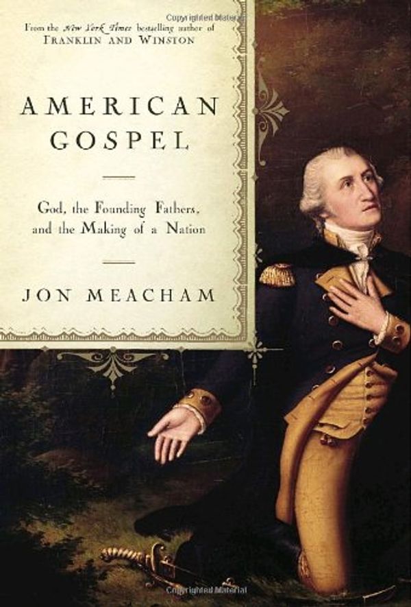 Cover Art for 9781400065554, American Gospel by Jon Meacham