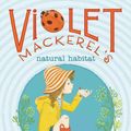 Cover Art for 9781442435940, Violet Mackerel's Natural Habitat by Anna Branford
