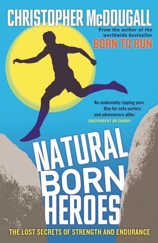 Cover Art for 9781846684579, Natural Born Heroes by Christopher McDougall