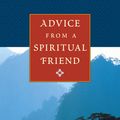 Cover Art for 9780861719198, Advice from a Spiritual Friend by Geshe Rabten