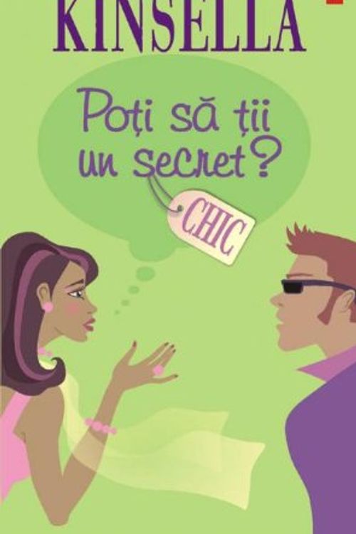 Cover Art for 9789734602230, Poti sa tii un secret - Sophie Kinsella by Sophie Kinsella