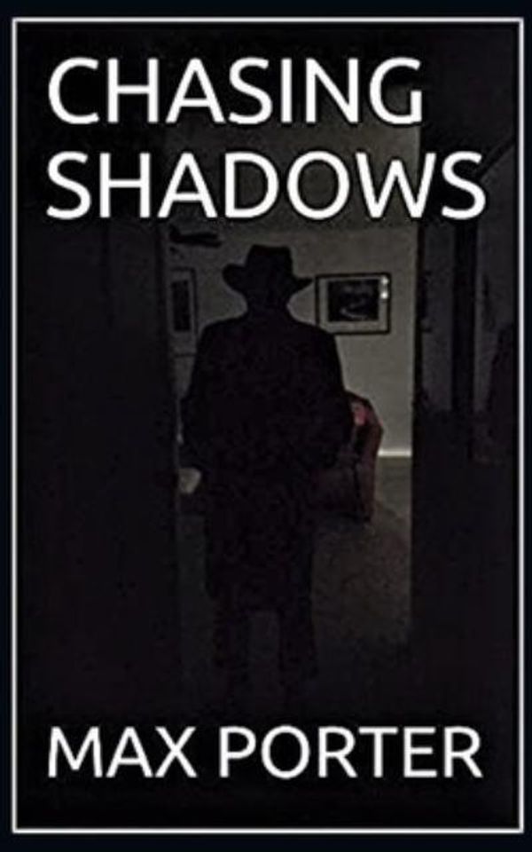 Cover Art for 9798451123317, CHASING SHADOWS by Max Porter