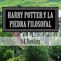 Cover Art for 9781512377699, Harry PotterLa Piedra Filosofal (Spanish Edition) by J K.Rowling, Historias Fantásticas, Fernando Paredy