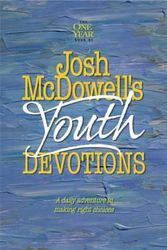 Cover Art for 9780842343015, Josh McDowell’s One Year Book of Youth Devotions: A Daily Adventure to Making Right Choices by Josh McDowell