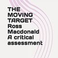 Cover Art for 9798763967623, THE MOVING TARGET Ross Macdonald A critical assessment by Mark Baxter