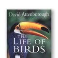 Cover Art for 8601415836752, The Life of Birds by David Attenborough
