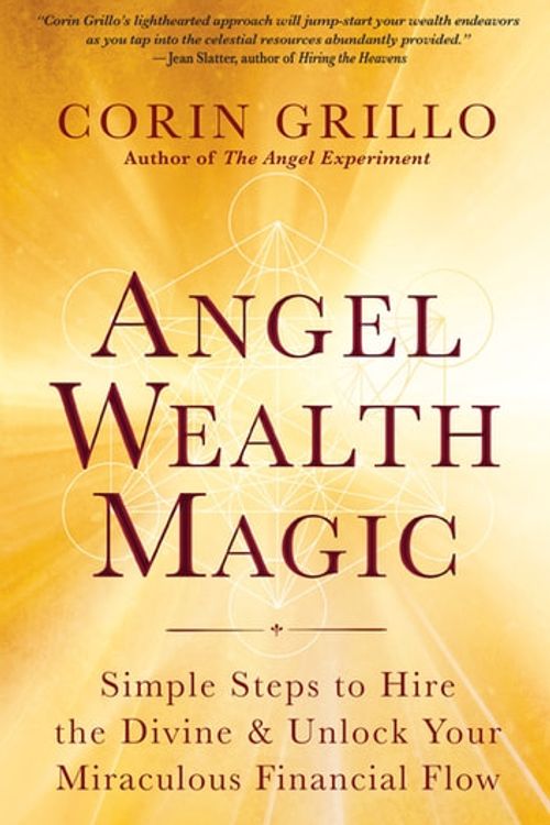 Cover Art for 9781608688135, Angel Wealth Magic by Corin Grillo