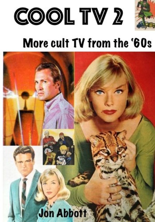 Cover Art for 9781977980359, Cool TV 2: More Cult TV From the 1960s by Jon Abbott