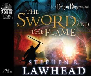 Cover Art for 9781598599565, The Sword and the Flame by Stephen R Lawhead