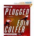Cover Art for B005O0PV0A, Plugged [Audiobook, Cd] [Audio Cd] by Eoin Colfer