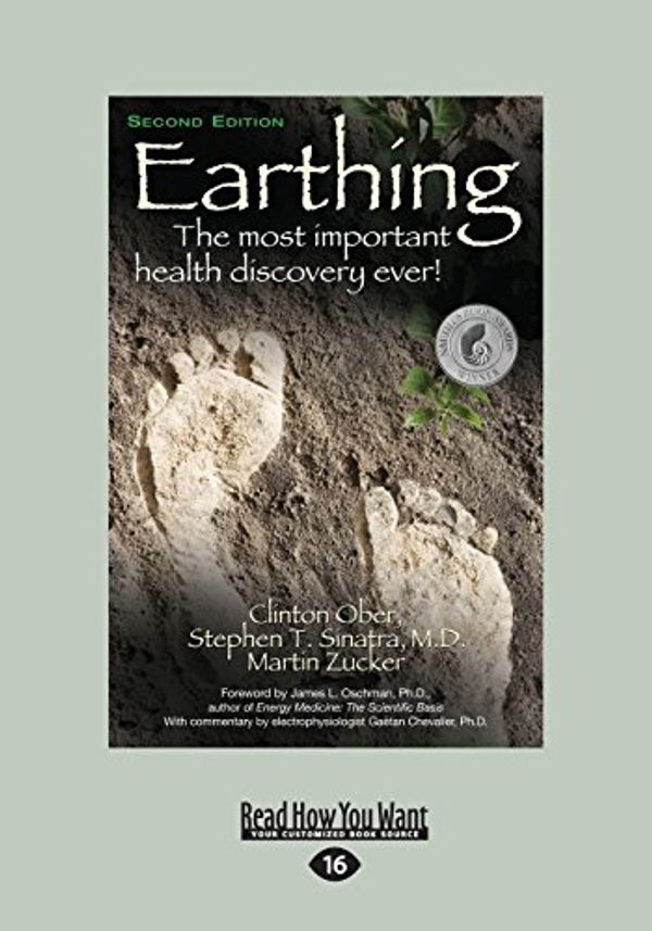 Cover Art for 9781458751775, Earthing: The Most Important Health Discovery Ever? (Paperback) by Clinton Ober