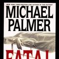 Cover Art for 9781410401687, Fatal by Michael Palmer