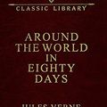 Cover Art for 9788188280223, Around the World in Eighty Days by Jules Verne