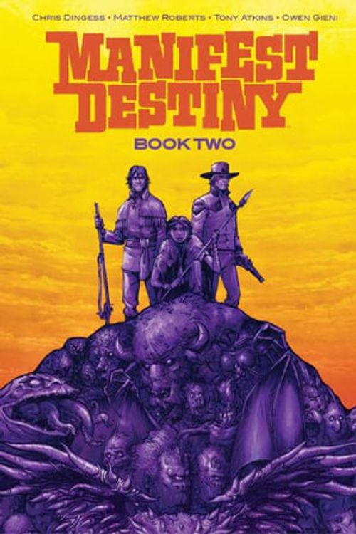 Cover Art for 9781534333758, Manifest Destiny Deluxe Book Two (2) (Manifest Destiny, 2) by Chris Dingess