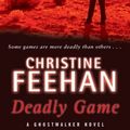 Cover Art for 9780748116850, Deadly Game: Number 5 in series by Christine Feehan