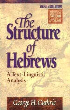 Cover Art for 9780801021930, The Structure of Hebrews by George H. Guthrie
