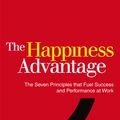 Cover Art for 9780753539477, The Happiness Advantage: The Seven Principles of Positive Psychology that Fuel Success and Performance at Work by Shawn Achor