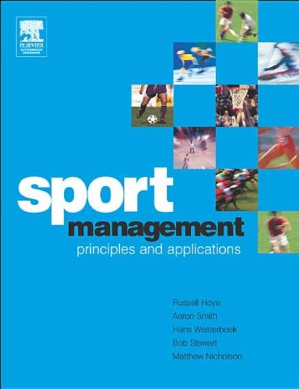 Cover Art for 9780080493091, Sport Management by Russell Hoye