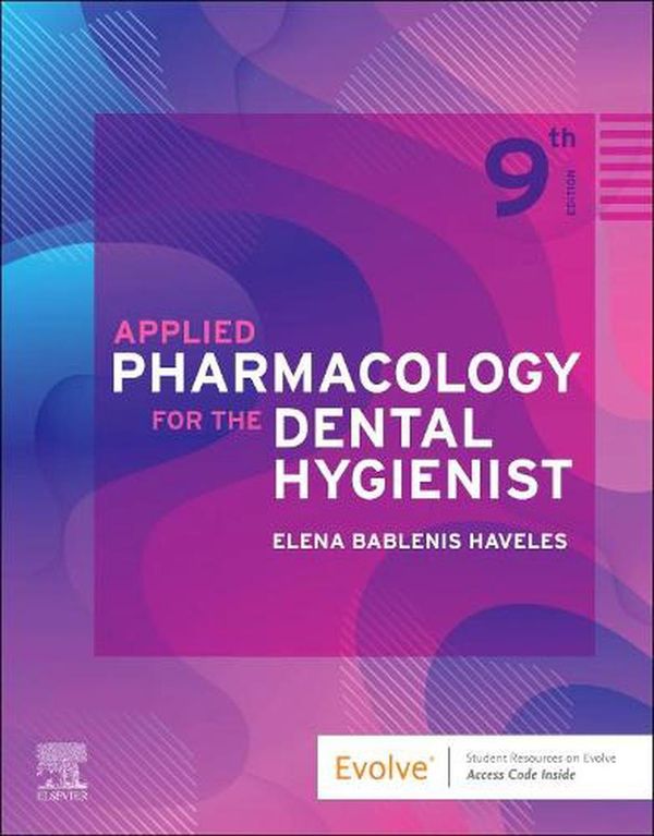 Cover Art for 9780323798631, Applied Pharmacology for the Dental Hygienist by Elena Bablenis Haveles