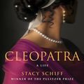 Cover Art for 9780316001922, Cleopatra by Stacy Schiff