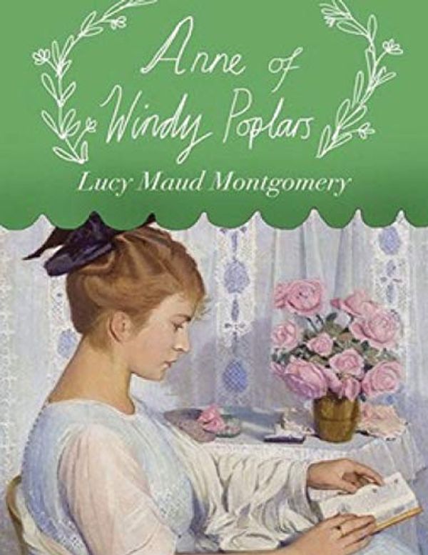 Cover Art for 9781077376069, Anne of Windy Poplars (Annotated) by Lucy Maud Montgomery