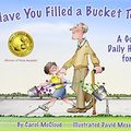 Cover Art for 8601406090644, Have You Filled a Bucket Today? by Carol McCloud