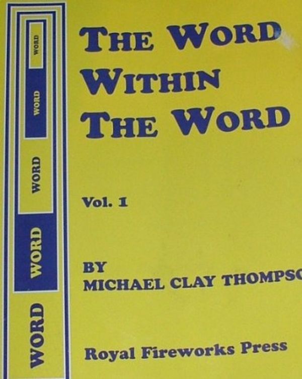 Cover Art for 9780880925860, The Word Within the Word by Michael Clay Thompson