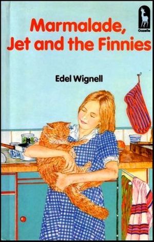 Cover Art for 9780241120996, Marmalade, Jet and the Finnies by Edel, Wignell