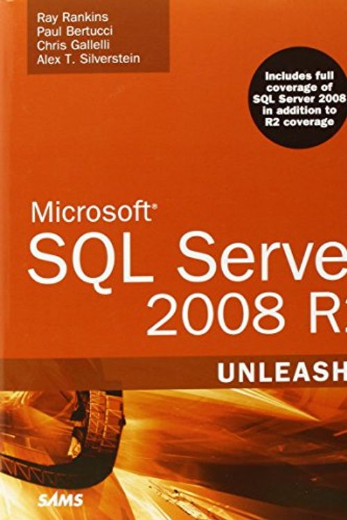 Cover Art for 9780672330568, Microsoft SQL Server 2008 R2 Unleashed [With CDROM] by Ray Rankins, Paul Bertucci, Chris Gallelli, Alex T. Silverstein