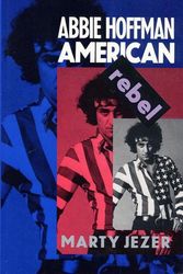 Cover Art for 9780813520179, Abbie Hoffman: American Rebel by Marty Jezer