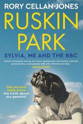 Cover Art for 9781914613432, Ruskin Park: Sylvia, Me and the BBC by Rory Cellan-Jones