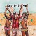 Cover Art for 9780980794861, Kick it to Me by Neridah McMullin