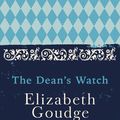 Cover Art for 9781473656338, The Dean's Watch: The Cathedral Trilogy by Elizabeth Goudge