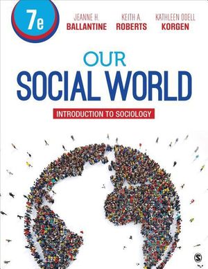 Cover Art for 9781544333533, Our Social World: Introduction to Sociology by Jeanne H. Ballantine