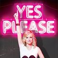 Cover Art for 9781447283287, Yes Please by Amy Poehler