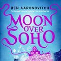 Cover Art for 9781471294815, Moon Over Soho (Large Print Edition) by Ben Aaronovitch