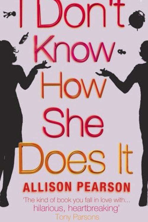 Cover Art for 9780099455677, I Don't Know How She Does it by Allison Pearson