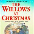 Cover Art for 9780007434800, The Willows at Christmas by William Horwood