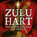 Cover Art for 9781848942905, Zulu Hart: (Zulu Hart 1) by Saul David