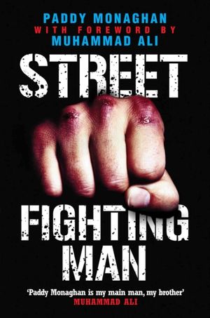 Cover Art for 9781782194255, Street Fighting Man by Paddy Monaghan